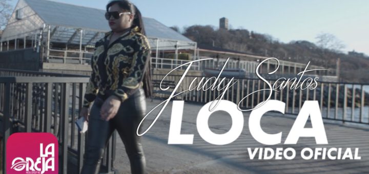 Judy Santos - Loca (Video Oficial) Bachata 2020
