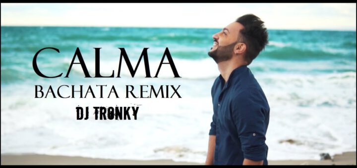 Calma (Bachata Version) - DJ Tronky ft. Stefano Syzer Germanotta [OFFICIAL VIDEO 2019]