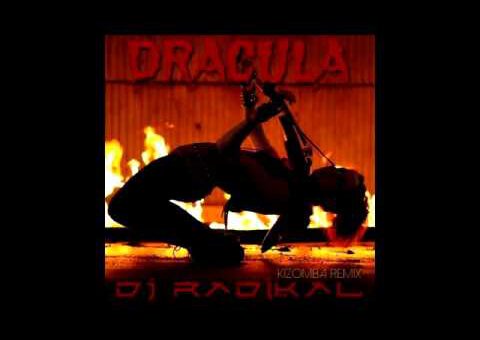 DRACULA - KIZOMBA REMIX - DJ RADIKAL