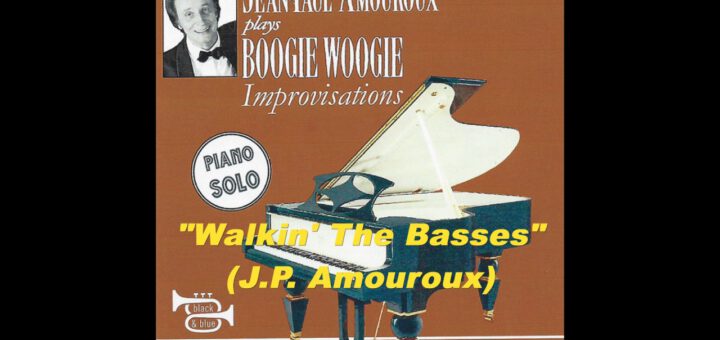 Extraits du CD "Boogie Woogie Improvisations" de Jean-Paul Amouroux (chapitre 3)