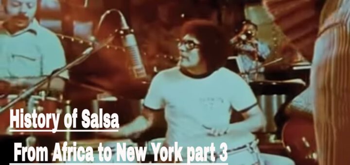 History of Salsa From Africa to New York (part 3 of 3)