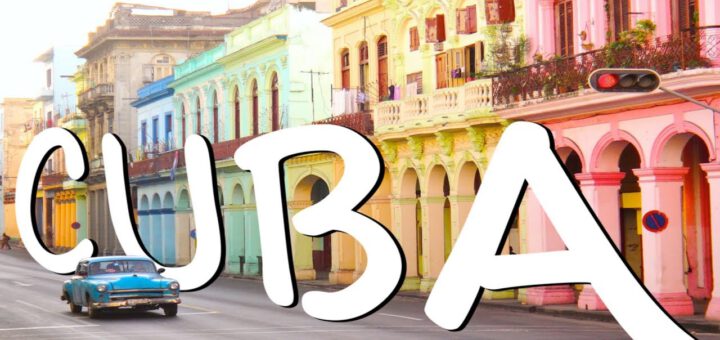 REUSSIR SON VOYAGE À CUBA