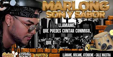Llámame, Búscame, Atiéndeme - Calle Maestra (letra) - Marlong Son y sabor 2020 HQ